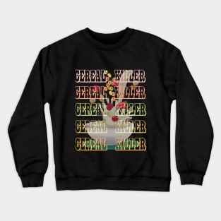 Cereal Killer Crewneck Sweatshirt